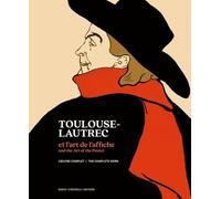 Toulouse-Lautrec et l'art de l'affiche. L'oeuvre complet-And the art of the poster L'oeuvre complet. The complete work. Ediz. a colori