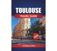 Toulouse Travel Guide 2025: Uncover France's Must-See Attractions, Food, Local Culture, Essential Tips and Adventure