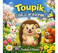 Toupik, c'est le Printemps ! (Toupik au fil des saisons)