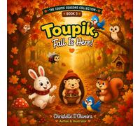 Toupik, Fall is here ! (Toupik Through the Seasons)