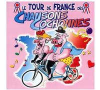 Tour de France des Chansons Cochonnes