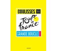 Tour De France - Les Coulisses De La Grande Boucle (ebook)