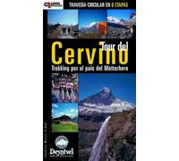 Tour del Cervino: Trekking por el país del Matterhorn (Guías montañeras)