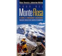 Tour del Monte Rosa. Valais, Valle de Aosta, Piamonte: 9 etapas. 11 itinerarios y ascensiones (Guías montañeras)