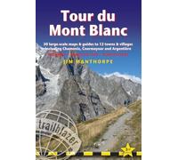 Tour du mont Blanc: 50 Large-Scale Maps & Guides to 12 Towns & Villages including Chamonix, Courmayeur and Argentiere (Trailblazer Guides)