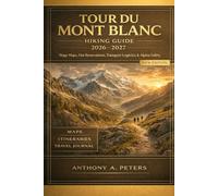 Tour du Mont Blanc Hiking Guide 2026-2027: Stage Maps, Hut Reservations, Transport Logistics & Alpine Safety