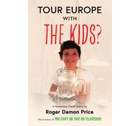 Tour Europe with the Kids?: A workaholic TV Producer takes his family around Europe in a Camper Van and slowly becomes a human being.