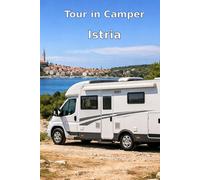 Tour in camper: Istria - Viaggio in camper in Istria: