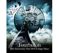 Tourbillon - 10Th Anniversary Tour 2015 In Zepp Tokyo [Edizione: Giappone] [Italia] [Blu-ray]