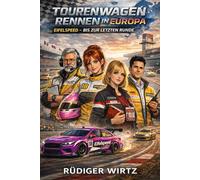 Tourenwagen Rennen in Europa: Eifelspeed - Bis zur letzten Runde (Eifelspeed Racing)