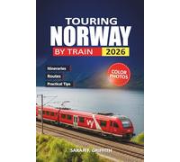 Touring Norway By Train 2026: A First-Timer's Guide to Scenic Rail Routes, Fjord Stops, and Budget-Friendly Itineraries