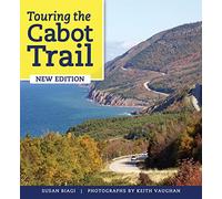 Touring the Cabot Trail and Beyond: Fourth Edition