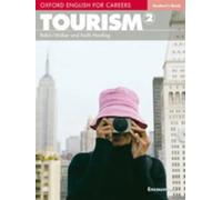 Oxford English for Careers: Tourism 2: Tourism 2. Student's Book