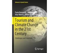 Tourism and Climate Change in the 21st Century: Challenges and Solutions (Advances in Spatial Science)