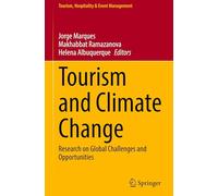 Tourism and Climate Change: Research on Global Challenges and Opportunities (Tourism, Hospitality & Event Management)