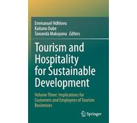 Tourism and Hospitality for Sustainable Development: Volume Three: Implications for Customers and Employees of Tourism Businesses