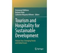 Tourism and Hospitality for Sustainable Development: Volume Two: Emerging Trends and Global Issues