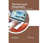 Tourism and Hospitality: ICT Tools and Applications