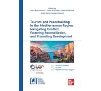 Tourism and peacebuilding in the Mediterranean region: navigating conflict, fostering reconciliation, and promoting development (Economia e discipline aziendali)