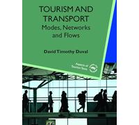 Tourism and Transport: Modes, Networks and Flows (Aspects of Tourism Texts) [Idioma Inglés]: 1