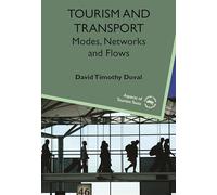 Tourism and Transport: Modes, Networks and Flows (Aspects of Tourism Texts) [Idioma Inglés]: 1