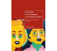 Tourism, Development and South Africa: Culture, Equity and Climate Change in the Global South