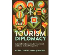 Tourism Diplomacy: Insights from Economic, Environmental, and Socio-Cultural Perspectives