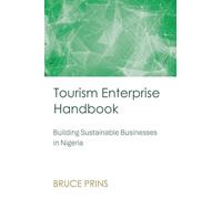 Tourism Enterprise Handbook: Building Sustainable Businesses in Nigeria