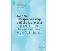 Tourism Entrepreneurship and the Metaverse: Opportunities and Strategies for Growth in the Digital Sphere