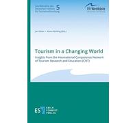 Tourism in a Changing World: Insights from the International Competence Network of Tourism Research and Education (ICNT)
