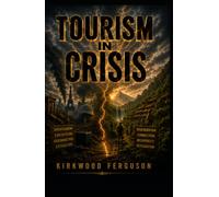Tourism in Crisis: From Extraction to Regeneration