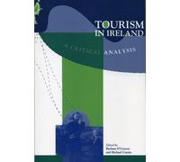 Tourism in Ireland: a Critical Analysis (Irish cultural studies)