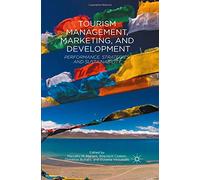 Tourism Management, Marketing, and Development: Performance, Strategies, and Sustainability