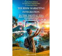 TOURISM MARKETING INTEGRATION IN THE DIGITAL ERA: SYNERGY OF WEB, SOCIAL MEDIA, AND CUSTOMER INTIMACY AMONG GENERATION Z TOURISTS