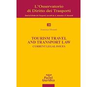Tourism travel and transport law. Current legal issues (L' Osservatorio di diritto dei trasporti)