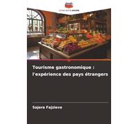 Tourisme gastronomique : l'expérience des pays étrangers