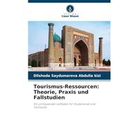 Tourismus-Ressourcen: Theorie, Praxis und Fallstudien