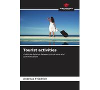 Tourist activities: A delicate balance between joie de vivre and commercialism