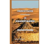 TOURISTISCHE ATTRAKTIONEN IN MAURETANIEN