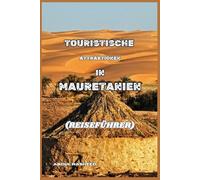 TOURISTISCHE ATTRAKTIONEN IN MAURETANIEN