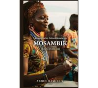 TOURISTISCHE ATTRAKTIONEN IN MOSAMBIK: REISEFÜHRER