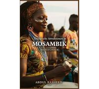 TOURISTISCHE ATTRAKTIONEN IN MOSAMBIK: REISEFÜHRER