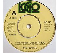Tourists - I only want to be with you (1979) / Vinyl single [Vinyl-Single 7'']