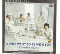 TOURISTS - I ONLY WANT TO BE WITH YOU 7 INCH (7" VINYL 45) GERMAN LOGO 1979
