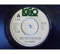 Tourists - TOURISTS I Only Want to be With You UK 7" 45