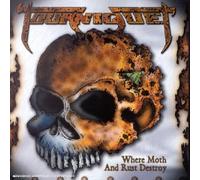 Tourniquet - Where Moth And Rust Destroy