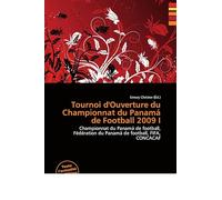 Tournoi d'Ouverture du Championnat du Panamá de Football 2009 I: Championnat du Panamá de football, Fédération du Panamá de football, FIFA, CONCACAF