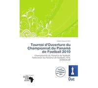 Tournoi d'Ouverture du Championnat du Panamá de Football 2010: Championnat du Panamá de football, Fédération du Panamá de football, FIFA, CONCACAF