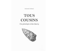 Tous cousins: Une généalogie en Bas-Quercy