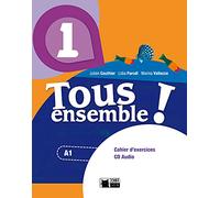 Tous Ensemble ! 1. Cahier D Exercices + Cd Audio 1º Eso